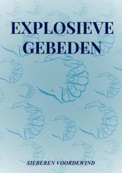 Omslag van EXPLOSIEVE GEBEDEN