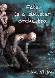 Omslag van Fate is a sinister orchestra