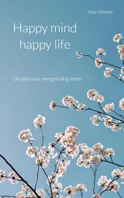 Omslag van Happy mind happy life