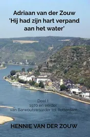 Omslag van Adriaan van der Zouw 'Hij had zijn hart verpand aan het water'