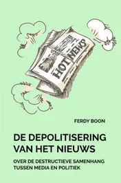 Omslag van De depolitisering van het nieuws
