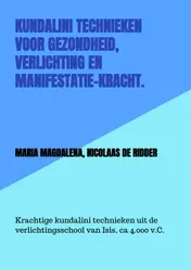 Omslag van Kundalini technieken voor gezondheid, verlichting en manifestatie-kracht.