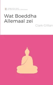 Omslag van Wat Boeddha Allemaal Zei