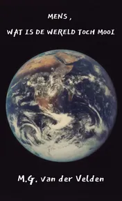 Omslag van Mens, wat is de wereld toch mooi