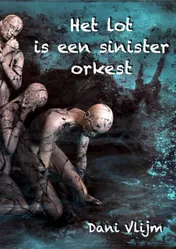 Omslag van Het lot is een sinister orkest