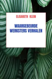Omslag van Waargebeurde werkster verhalen