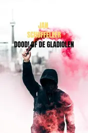 Omslag van Dood! of de Gladiolen