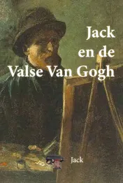 Omslag van Jack en de Valse Van Gogh