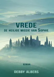 Omslag van Vrede. De heilige missie van Sophie