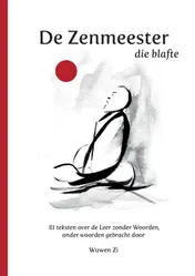 Omslag van DE ZENMEESTER DIE BLAFTE