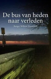 Omslag van De Bus Van Heden Naar Verleden
