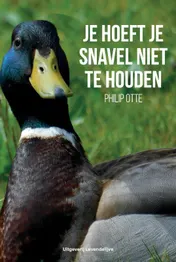 Omslag van Je hoeft je snavel niet te houden