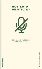 Omslag van Hoe luidt de stilte?