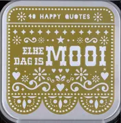 Omslag van Happy quotes - Elke dag is mooi