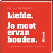 Omslag van Mwah - Liefde. Je moet ervan houden