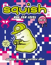 Omslag van Squish 5: Nog één level