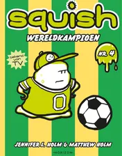 Omslag van Squish 4: Wereldkampioen
