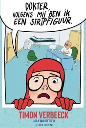 Omslag van Dokter, volgens mij ben ik een stripfiguur