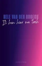 Omslag van Ik ben hier nu toch