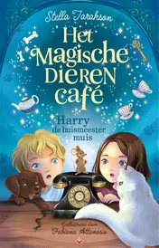 Omslag van Het magische dierencafé - Harry de huismeestermuis