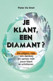 Omslag van Je klant, een diamant?