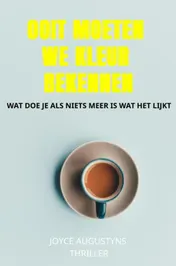 Omslag van Ooit moeten we kleur bekennen