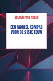 Omslag van Een moreel kompas voor de 21ste eeuw