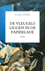Omslag van De vleugels liggen in de papierlade