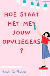 Omslag van Hoe staat het met jouw opvliegers?