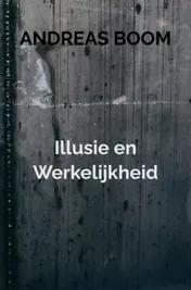Omslag van Illusie en Werkelijkheid