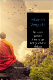 Omslag van De juiste positie innemend, op het juiste moment