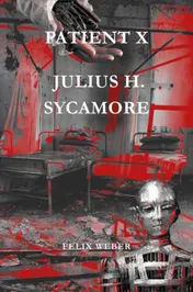 Omslag van Patiënt X en Julius H. Sycamore