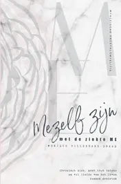 Omslag van Mezelf zijn met de ziekte ME