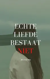 Omslag van Echte liefde bestaat niet