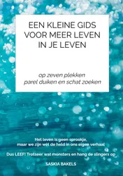 Omslag van Een Kleine Gids VOOR MEER LEVEN IN JE LEVEN