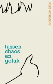 Omslag van Tussen chaos en geluk