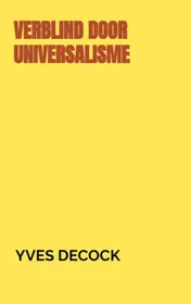 Omslag van VERBLIND DOOR UNIVERSALISME