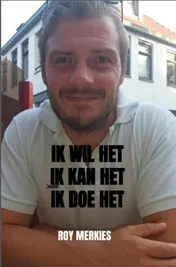 Omslag van Ik wil het. Ik kan het. Ik doe het.