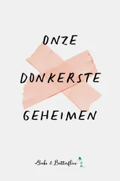 Omslag van Onze Donkerste Geheimen