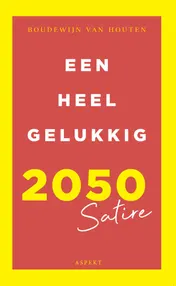 Omslag van Een heel gelukkig 2050