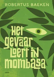 Omslag van Het gevaar loert in mombasa