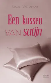 Omslag van Een kussen van Satijn