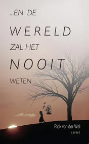 Omslag van En de wereld zal het nooit weten