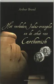 Omslag van Het verboden Judas-evangelie en de schat van Carchemish