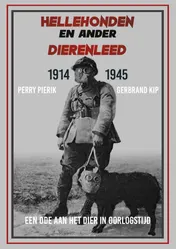 Omslag van Hellehonden en ander dierenleed 1914-1945