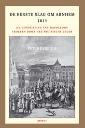 Omslag van De eerste slag om Arnhem 1813