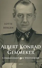 Omslag van Albert Konrad Gemmeker Commandant van Westerbork