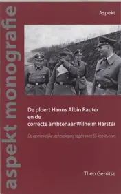 Omslag van De ploert Hanns Albin Rauter en de correcte ambtenaar Wilhelm Harster
