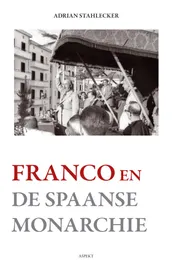 Omslag van Franco en de Spaanse monarchie