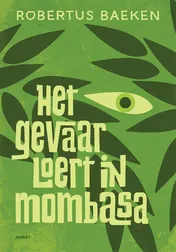 Omslag van Het gevaar loert in mombasa